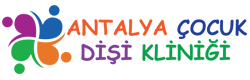 Antalya Çocuk Dişi Kliniği